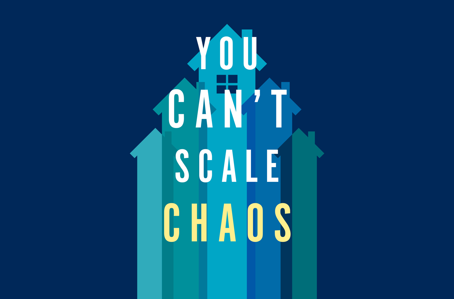 You can't scale chaos